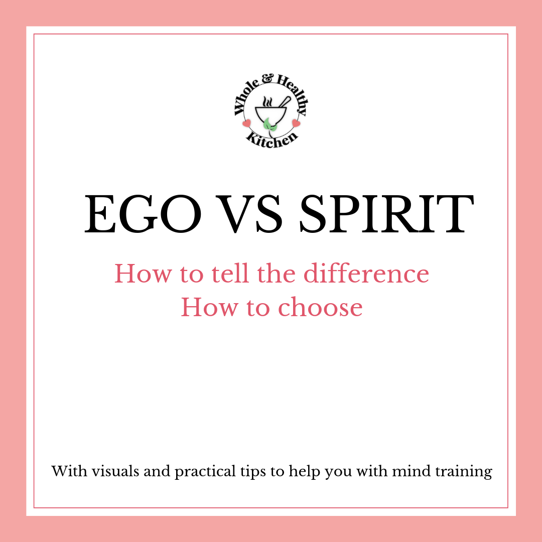 Ego vs Spirit. How can we tell the difference? - Whole & Healthy Kitchen